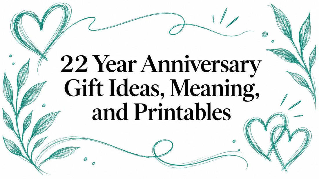 22 Year Anniversary Gift Ideas, Meaning, and Printables