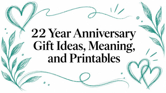 22 Year Anniversary Gift Ideas, Meaning, and Printables
