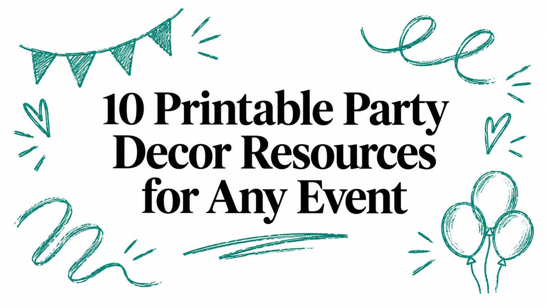 10 Printable Party Decor Resources for Any Event